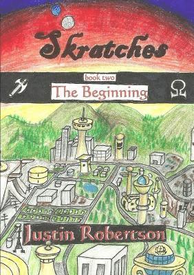 Skratches - book two - The Beginning