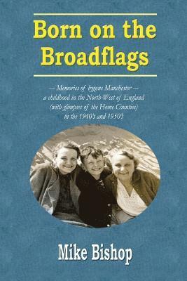 Mike Bishop - Born On The Broadflags, Häftad