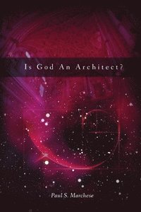 bokomslag Is God an Architect?
