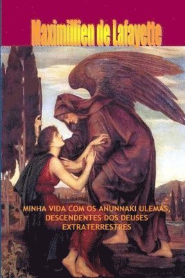 bokomslag Minha Vida Com OS Anunnaki Ulemás, Descendentes DOS Deuses Extraterrestres