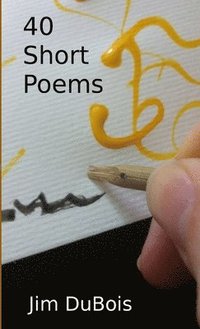 bokomslag 40 Short Poems
