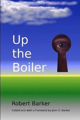 Robert Barker, John S. Barker - Up The Boiler, Häftad