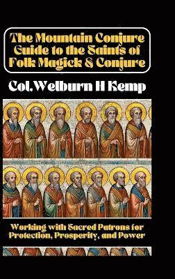 bokomslag Mountain Conjure Guide to the Saints of Folk Magick & Conjure