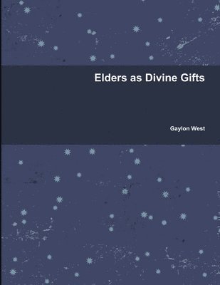 bokomslag Elders as Divine Gifts