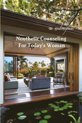 bokomslag Nouthetic Counseling For Today's Woman