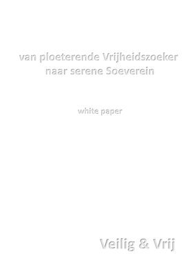 bokomslag van ploeterende Vrijheidszoeker naar serene Soeverein: white paper