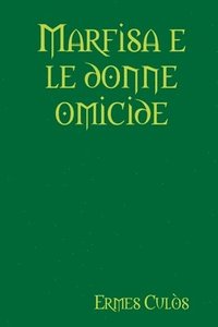 bokomslag Marfisa e le donne omicide