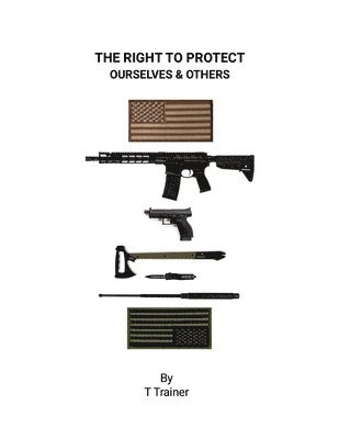 bokomslag Right to Protect Ourselves & Others