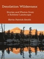 Kevin Smith - Desolation Wilderness, Inbunden