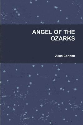 Angel of the Ozarks 1