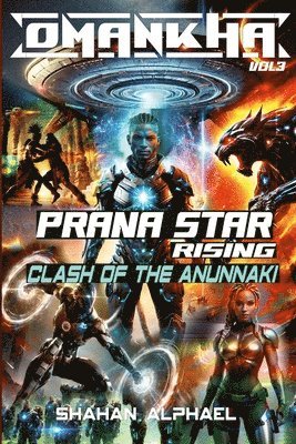 bokomslag Omankha Vol 3 - Prana Star Rising, Clash Of The Anunnaki