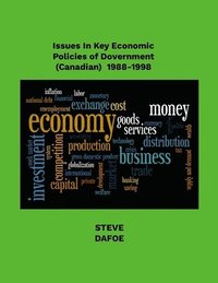 bokomslag Issues in Key Economic Policies of Government (Canadian) 1988-1998