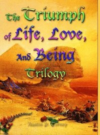 bokomslag Triumph of Life, Love, and Being