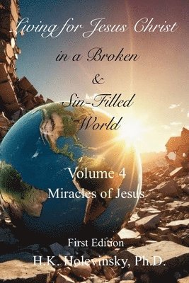 bokomslag Living for Jesus Christ in a Broken and Sin-Filled World