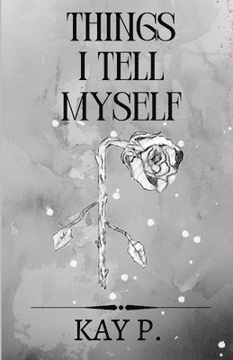 Kayla Parker - Things I Tell Myself, Häftad