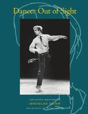 Douglas Dunn - Dancer Out of Sight, Häftad