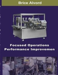 bokomslag Focused Operations Performance Improvement