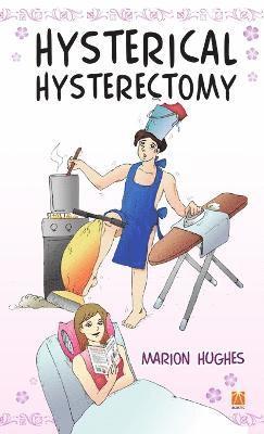 bokomslag Hysterical Hysterectomy