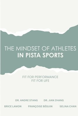 Andre Stang, Jian Zhang, Brice Lamon - Mindset of Athletes in PISTA Sports, Häftad