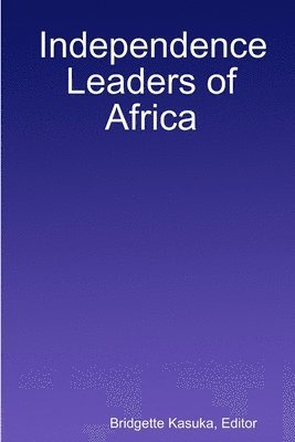 Independence Leaders of Africa 1