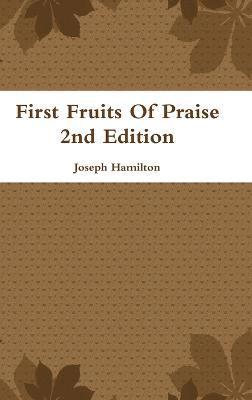 First Fruits of Praise 2nd Edition 1