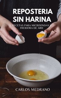 bokomslag Repostería Sin Harina: Recetas para microondas y freidora de aire