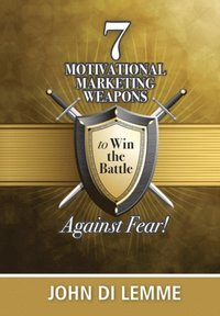 bokomslag 7 Motivational Marketing Weapons to Win the Battle Against Fear