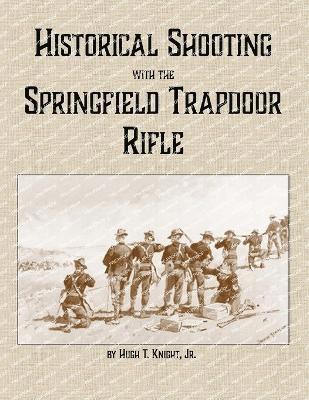 bokomslag Historical Shooting with the Springfield Trapdoor Rifle