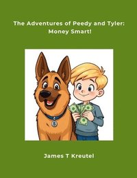 bokomslag The Adventures of Peedy and Tyler: Money Smart