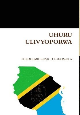 bokomslag Uhuru Ulivyoporwa