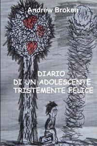 bokomslag Diario Di Un Adolescente Tristemente Felice
