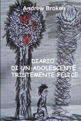 bokomslag Diario Di Un Adolescente Tristemente Felice