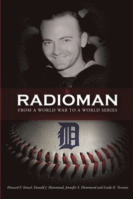 Radioman: From a World War to a World Series 1