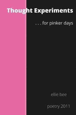 Thought Experiments ...for pinker days. 1