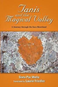 bokomslag Tanis and the Magical Valley A Journey Through the Inca Heartland