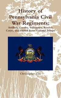 bokomslag History of Pennsylvania Civil War Regiments