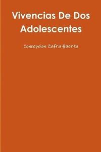 bokomslag Vivencias De Dos Adolescentes