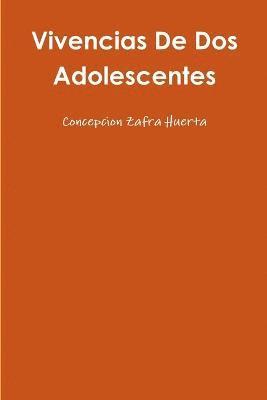 bokomslag Vivencias De Dos Adolescentes