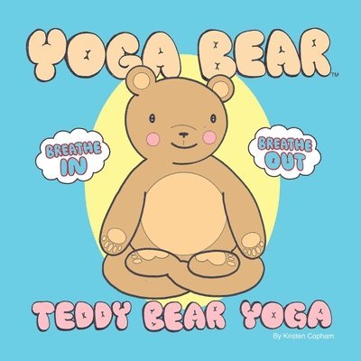 Kristen Copham - Yoga Bear, Häftad