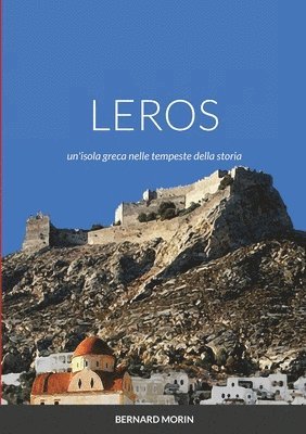 bokomslag LEROS un'isola greca nelle tempeste della storia