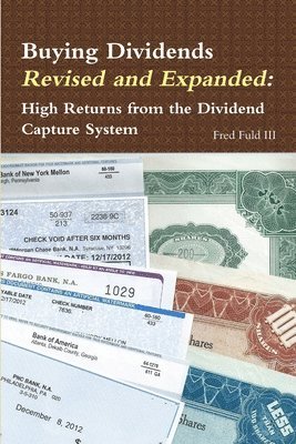 Buying Dividends Revised and Expanded: High Returns from the Dividend Capture System