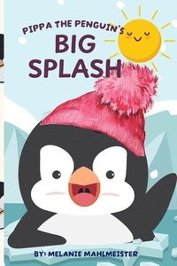 bokomslag Pippa the Penguins Big Splash