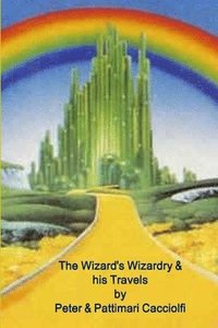 bokomslag The Wizard of Wizardry & His Travels