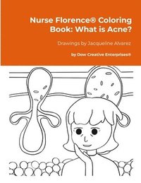 bokomslag Nurse Florence(R) Coloring Book: What is Acne?