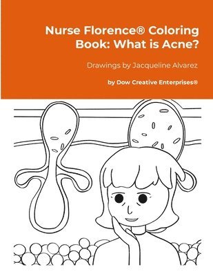 bokomslag Nurse Florence(R) Coloring Book: What is Acne?