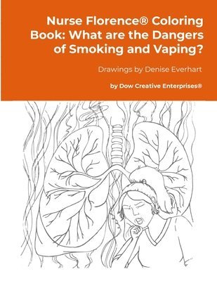 bokomslag Nurse Florence(R) Coloring Book: What are the Dangers of Smoking and Vaping?