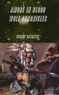 bokomslag Amore In Blood- Wolf Chronicles