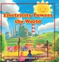 bokomslag Electricity Powers the World