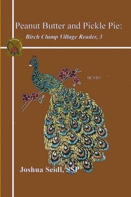 bokomslag Peanut Butter and Pickle Pie: Birch Clump Village Reader, 3