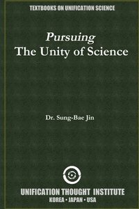 bokomslag Pursuing Tahe Unity of Sciences